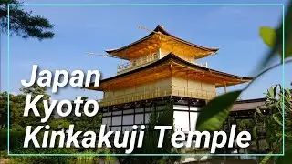 The Most Lavish Temple in Japan | Kyoto, Kinkakuji Temple