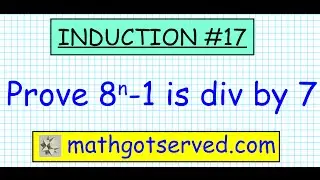 #17 proof prove induction 8^n-1 is divisible by 7 divides mathgotserved induccion