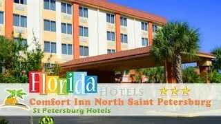 Comfort Inn North Saint Petersburg - St Petersburg Hotels, Florida