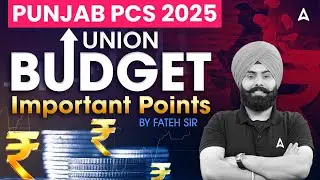 Union Budget 2025 | Union Budget Important Points | Punjab PCS 2025 | PCS Preparation | Fateh Sir