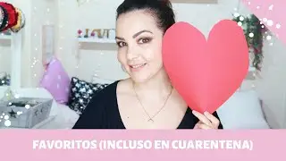 FAVORITOS (Incluso en Cuarentena)