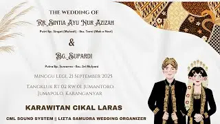 LIVE KARAWITAN CIKAL LARAS || WEDDING SINTIA & SUPARDI || CML SOUND || NEO || LIZTA SAMUDRA WO