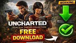 How to Download UNCHARTED&trade; Legacy of Thieves Collection on PC for FREE 😮 | 100% Working 2026
