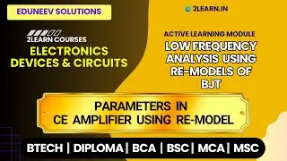 Low Frequency Analysis using RE-Models of BJT | Parameters in Common Emitter Amplifier By RE-Model