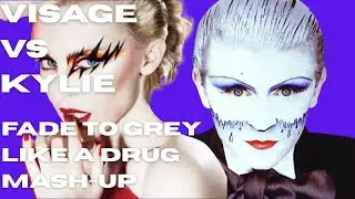 Visage Vs Kylie: Fade To Grey/Like A Drug Mash-Up