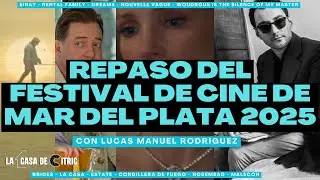 REPASO DEL FESTIVAL DE CINE MDQ 2025 (con Lucas Manuel Rodr&iacute;guez) - La Casa de Citric
