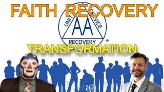 Alcoholics Anonymous, Faith, Recovery, and Transformation. A conversation with Chad.