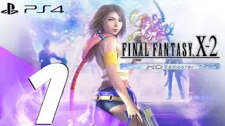 Final Fantasy X-2 HD Remaster PS4 - Walkthrough Part 1 - Prologue