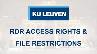 KU Leuven RDR - Access Rights & File Restrictions