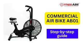 Step by Step Assembly Guide of FITNESS AIM AIRBIKE AB01