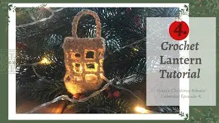Crochet lantern tutorial
