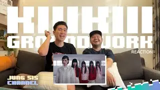 KiiiKiii (키키) -  GROUNDWORK MV ป้ากุ่ยเกือบเป็นลม! [Reaction By #จองเวรซิส]