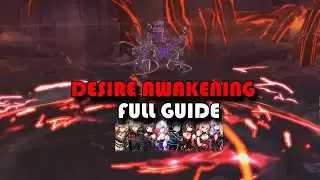 Desire Awakening Ultimate Guide  ► Soulworker Online