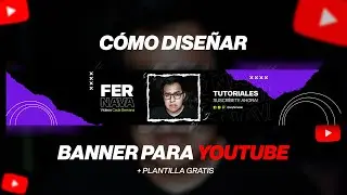 Cómo diseñar banner para Youtube + Plantilla GRATIS 🔥 Tutorial Photoshop CC 2024 Fácil y Rápido