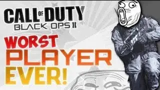 The Worst Black Ops 2 Player Ever! :: Black Ops 2