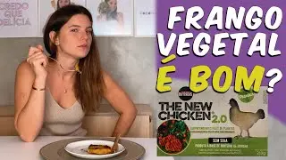 EXPERIMENTEI FRANGO VEGANO | &Eacute; BOM? &Eacute; SAUD&Aacute;VEL?