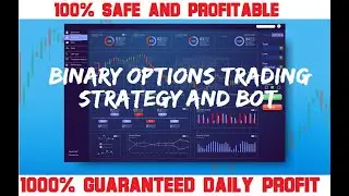 Binary Trading Bot - Best Binary Bot Strategy - 100% Guaranteed Profitable