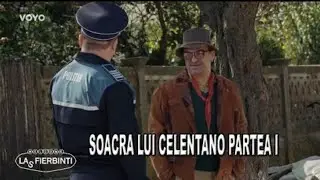 LAS FIERBINTI 2025 | SEZ. 25 EP. 4 - SOACRA LUI CELENTANO PARTEA I | NEDIFUZAT 21 FEBRUARIE 2025