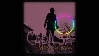 Cada SA-Mystery Man (official Audio)
