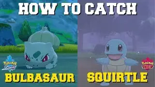 HOW TO CATCH BULBASAUR AND SQUIRTLE IN POKEMON SWORD AND SHIELD (WHERE TO FIND SQUIRTLE & BALBASAUR)