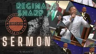 REGINALD SHARPE JR PREACHING THE HOUSE DOWN -UNFORGETABLE & iNCREDIBLE #praisebreak