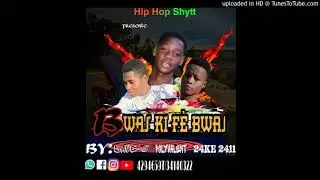 BWAS KI F&Egrave; BWAS - HIP HOP SHYTT