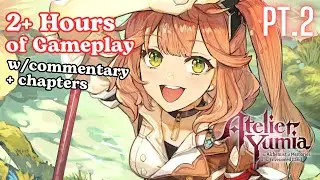 Let's Play Atelier Yumia pt.2 | Building A Town, Creating Items, Combat, Quests, & More Gameplay.