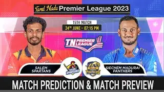Salem Spartans vs Siechem Madurai Panthers TNPL 2022 15th Match Prediction| #tnpl2023prediction