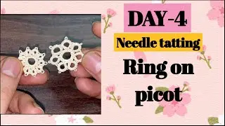 Day-4. Tat ring on picot ❤️basic needle tatting class for beginners.