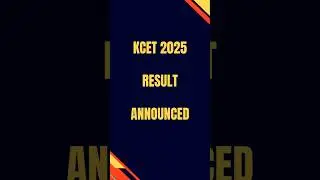 KCET 2025 RESULT ANNOUNCED | KCET RESULT 2025 OUT | KEA KCET RESULT 2025 #kea #kcet2025 #kcetresult