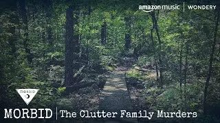 The Clutter Family Murders | Morbid: A True Crime Podcast