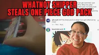 Whatnot Rip & Shipper украл набор One Piece God-Pack у ютубера Coobs Collection.