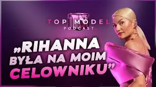 Poleciała do NY w ciemno. Pracowała z RIHANNĄ na MET GALI - Ewelina Gralak | Top Model Podcast cz. 2