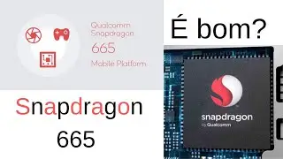 Snapdragon 665 é bom?
