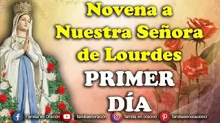 Novena a Nuestra Señora de Lourdes - Día 1 🙏 2 de Febrero 2026