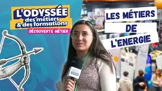 L'Odyssée des Métiers | Les Métiers de l'énergie
