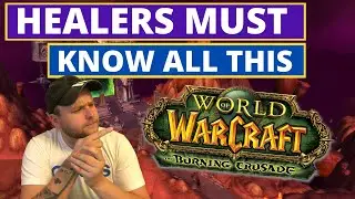 Classic TBC Healing Tips to be the best healer! Druid, Priest, Shaman and Paladin!