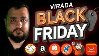 BLACK FRIDAY CHEGOU!! Dia de ENCHER o CARRINHO e ESVAZIAR a CARTEIRA! Ca&ccedil;ando Ofertas + bate-papo