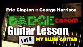 How to Play the Rhythm Guitar in BADGE by CREAM Guitar Lesson Eric Clapton with George Harrison