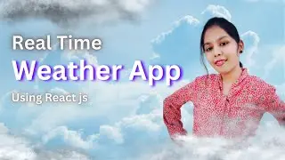 React Js || Weather Projects ||  Open Weather API   || 