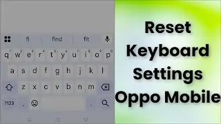 How To Reset Gboard Settings - Oppo Phone - 2026