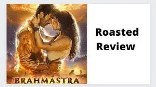 Brahmastra Roasted Review