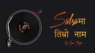 💃🔥 “Salsa मा तिम्रो नाम” – Nepali Salsa Song By Dj Guru Bnyk