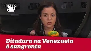 Ditadura na Venezuela, apoiada por PT e PC do B, &eacute; sangrenta | Vera Magalh&atilde;es