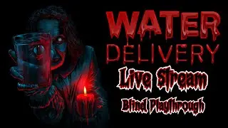 Spooktober Live Playthrough | Water Delivery | 100% Achievements | Part 2