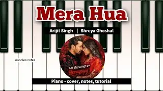 MERA HUA - Ek Deewane Ki Dewaniyat || PIANO - cover, notes, easy tutorial || Arijit, Annkur, Shreya