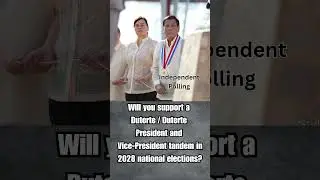 Would you support a Duterte / Duterte Tandem for the 2028 natinal elections? #philippines #duterte