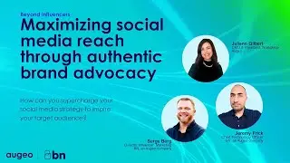 Augeo Webinar | Beyond Influencers: Maximizing Social Media Reach Through Authentic Brand Advocacy