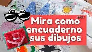 💗 Cómo encuadernar DIBUJOS(hojas sueltas)INFANTILES en forma de libro muy fácil y con FOTOS. Parte I