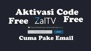 Cara Aktivasi Kode ZalTV Gratis Cuma Daftarkan Email